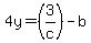4y=%283%2Fc%29-b