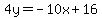 4y=-10x%2B16
