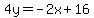 4y=-2x%2B16