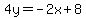 4y=-2x%2B8