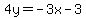 4y=-3x-3