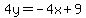 4y=-4x%2B9