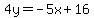 4y=-5x%2B16
