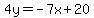 4y=-7x%2B20