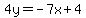 4y=-7x%2B4