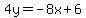 4y=-8x%2B6
