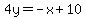 4y=-x%2B10