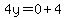 4y=0%2B4
