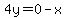 4y=0-x