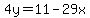 4y=11-29x