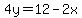 4y=12-2x