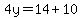4y=14%2B10