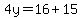 4y=16%2B15