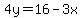 4y=16-3x