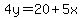 4y=20%2B5x