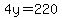 4y=220