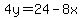 4y=24-8x