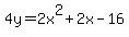 4y=2x%5E2%2B2x-16