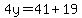 4y=41%2B19