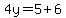 4y=5%2B6