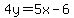 4y=5x-6