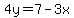 4y=7-3x