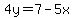 4y=7-5x