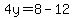 4y=8-12