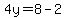 4y=8-2
