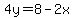 4y=8-2x