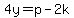 4y=p-2k