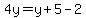 4y=y%2B5-2