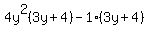 4y%5E2%283y%2B4%29-1%283y%2B4%29