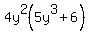 4y%5E2%285y%5E3%2B6%29