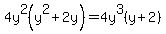 4y%5E2%28y%5E2%2B2y%29=4y%5E3%28y%2B2%29