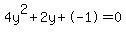 4y%5E2%2B2y%2B-1+=+0
