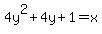 4y%5E2%2B4y%2B1=x