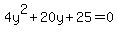 4y%5E2+%2B+20y+%2B+25=+0