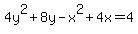 4y%5E2+%2B+8y+-+x%5E2+%2B+4x+=+4