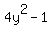 4y%5E2-1