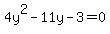 4y%5E2-11y-3=0