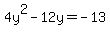 4y%5E2-12y+=+-13
