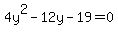 4y%5E2-12y-19=0