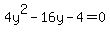 4y%5E2-16y-4=0