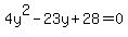 4y%5E2-23y%2B28=0+