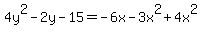 4y%5E2-2y-15=-6x-3x%5E2%2B4x%5E2