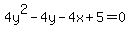 4y%5E2-4y-4x%2B5=0