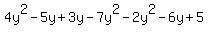 4y%5E2-5y%2B3y-7y%5E2-2y%5E2-6y%2B5