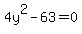 4y%5E2-63=0