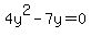 4y%5E2-7y+=+0